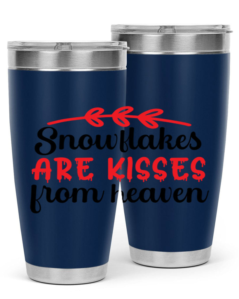 Snowflakes are kisses from heaven 376#- winter- Tumbler