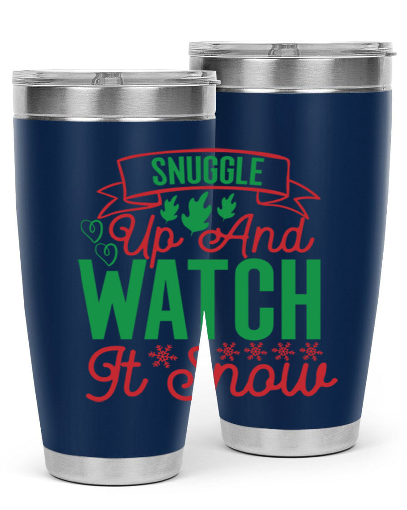 Snuggle Up And Watch It Snow 382#- winter- Tumbler