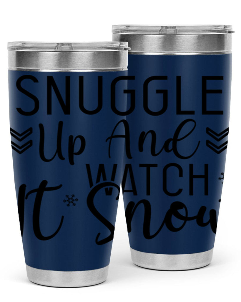 Snuggle Up And Watch It Snow384#- winter- Tumbler