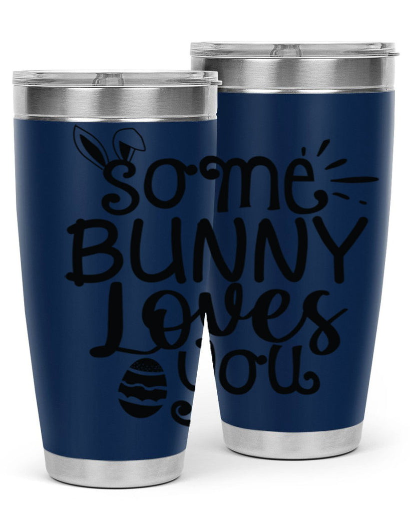 Some bunny loves you  404#- spring- Tumbler