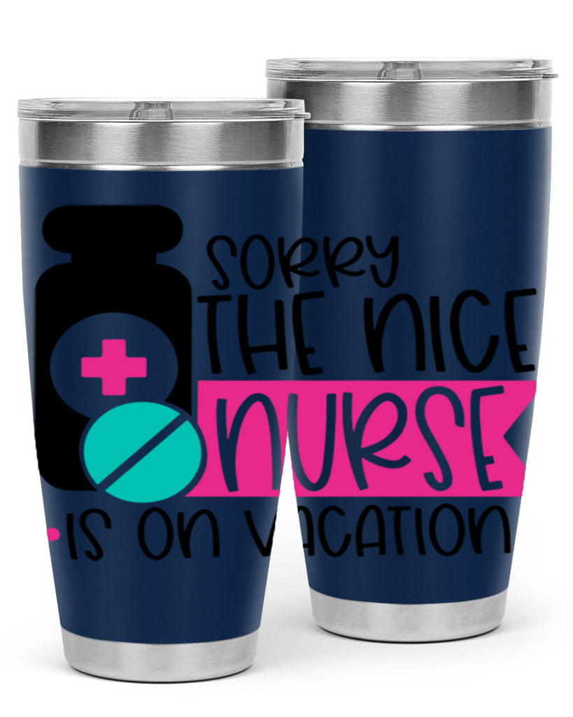 Sorry The Nice Nurse Is On Vacation Style Style 30#- nurse- tumbler
