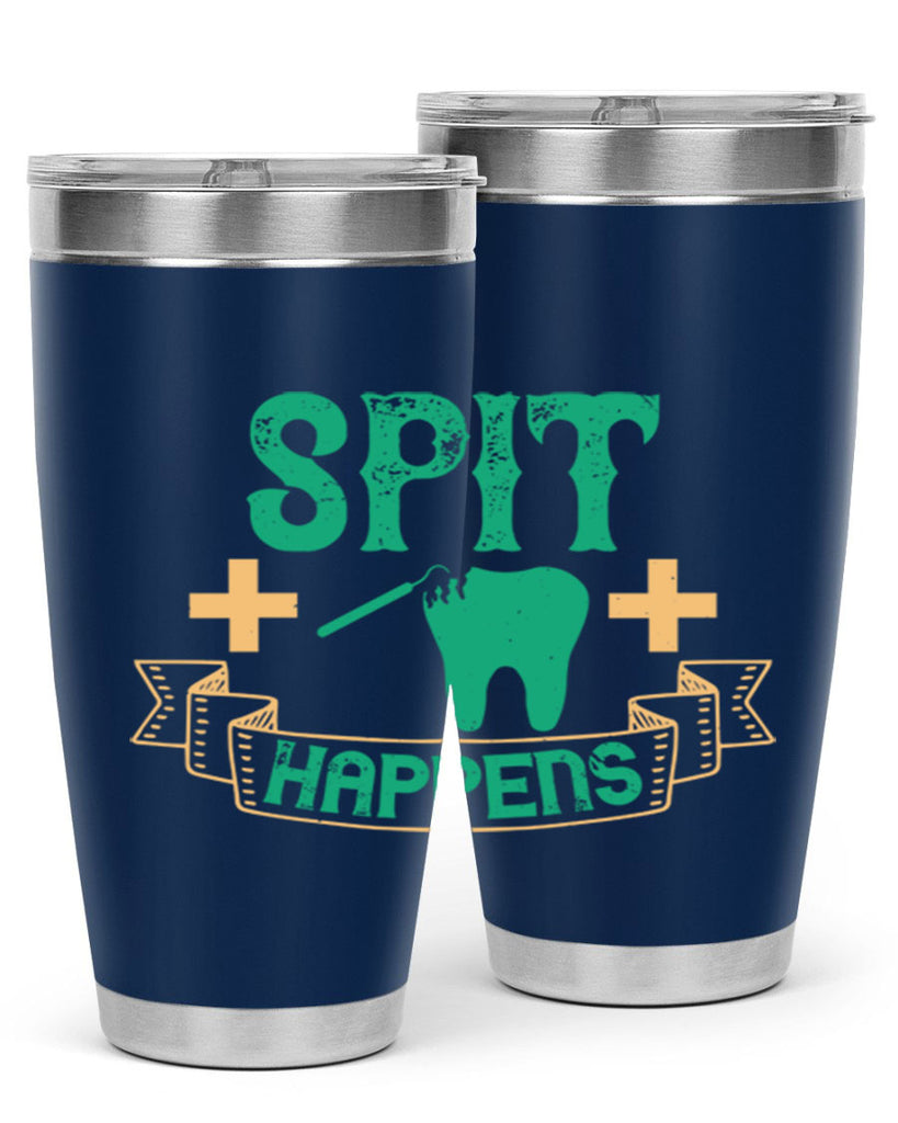 Spit happens Style 19#- dentist- tumbler