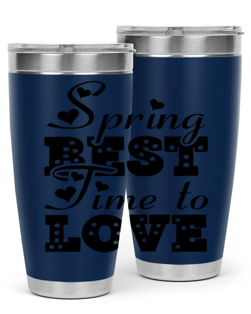 Spring Best Time to Love 409#- spring- Tumbler