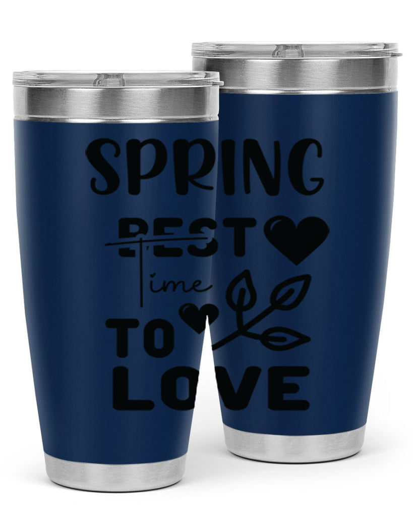 Spring Best Time to Love 413#- spring- Tumbler