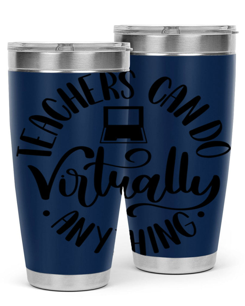 Teachers Can Do Anything Virtually Style 46#- teacher- tumbler