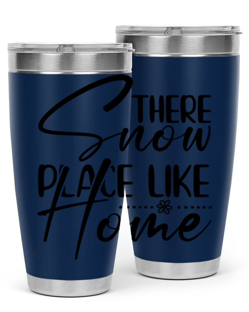 There snow place like home 411#- winter- Tumbler