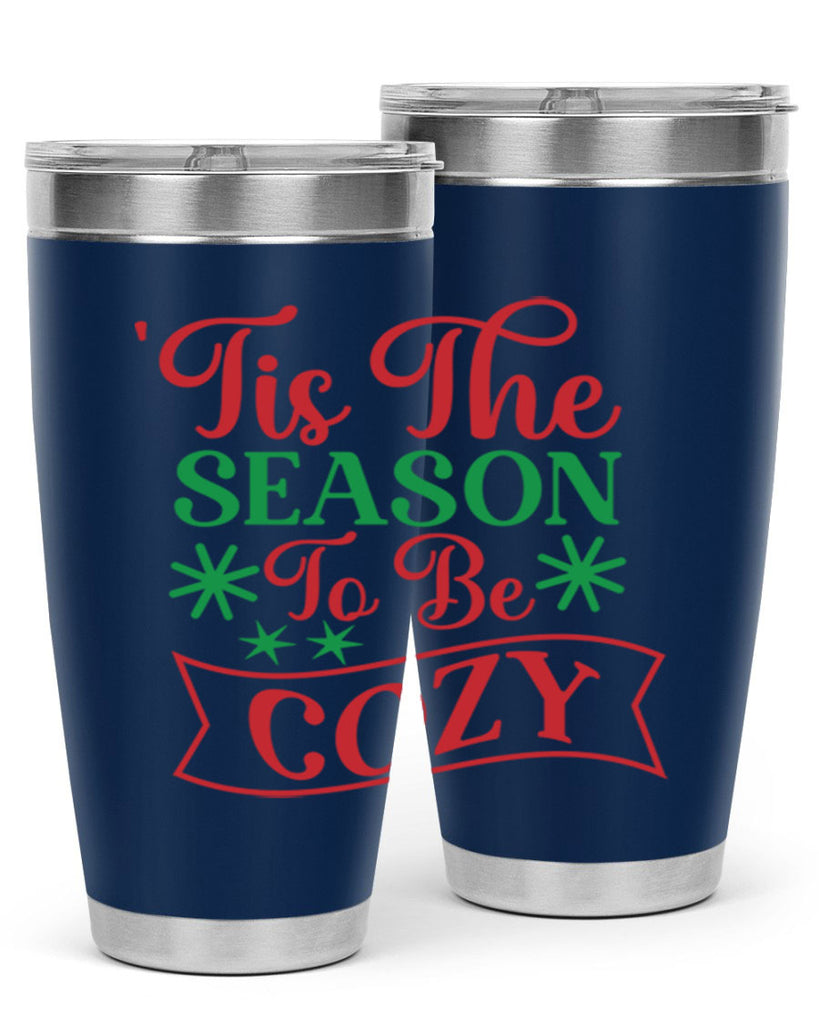 Tis The Season To Be Cozy 415#- winter- Tumbler