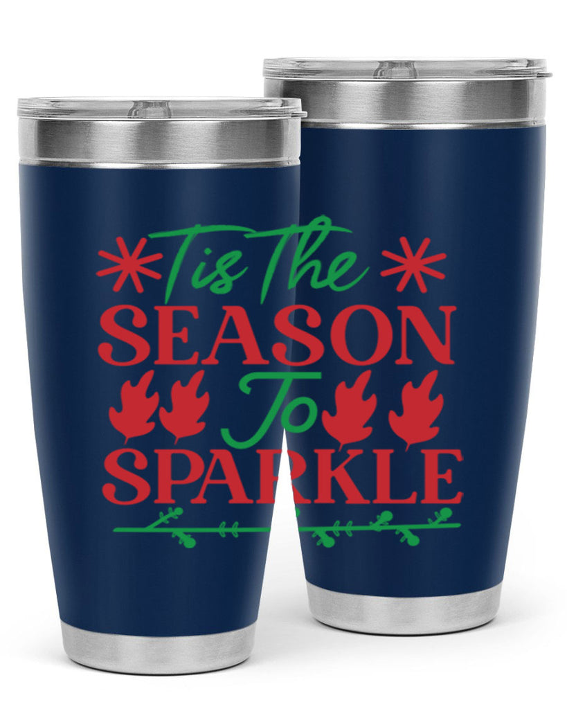 Tis The Season To Sparkle 419#- winter- Tumbler