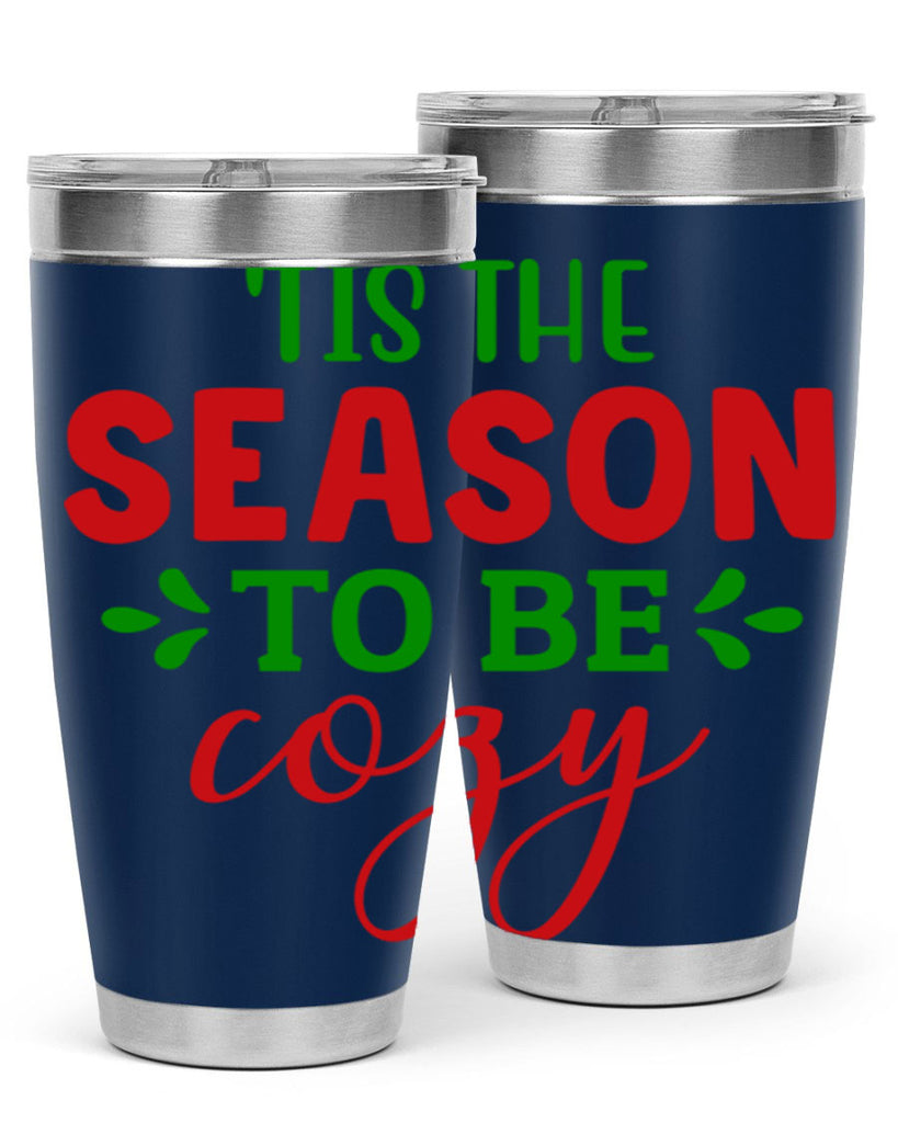 Tis the Season to Be Cozy 2#- winter- Tumbler