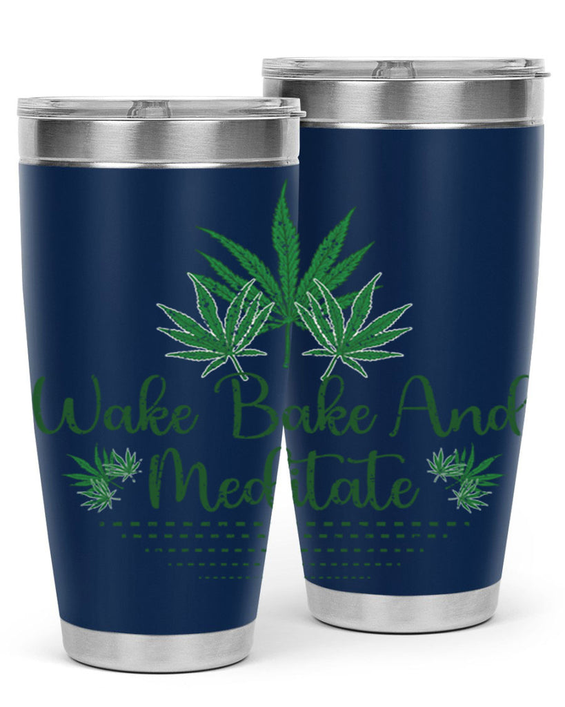 Wake Bake And Meditate Sublimation 274#- marijuana- Tumbler