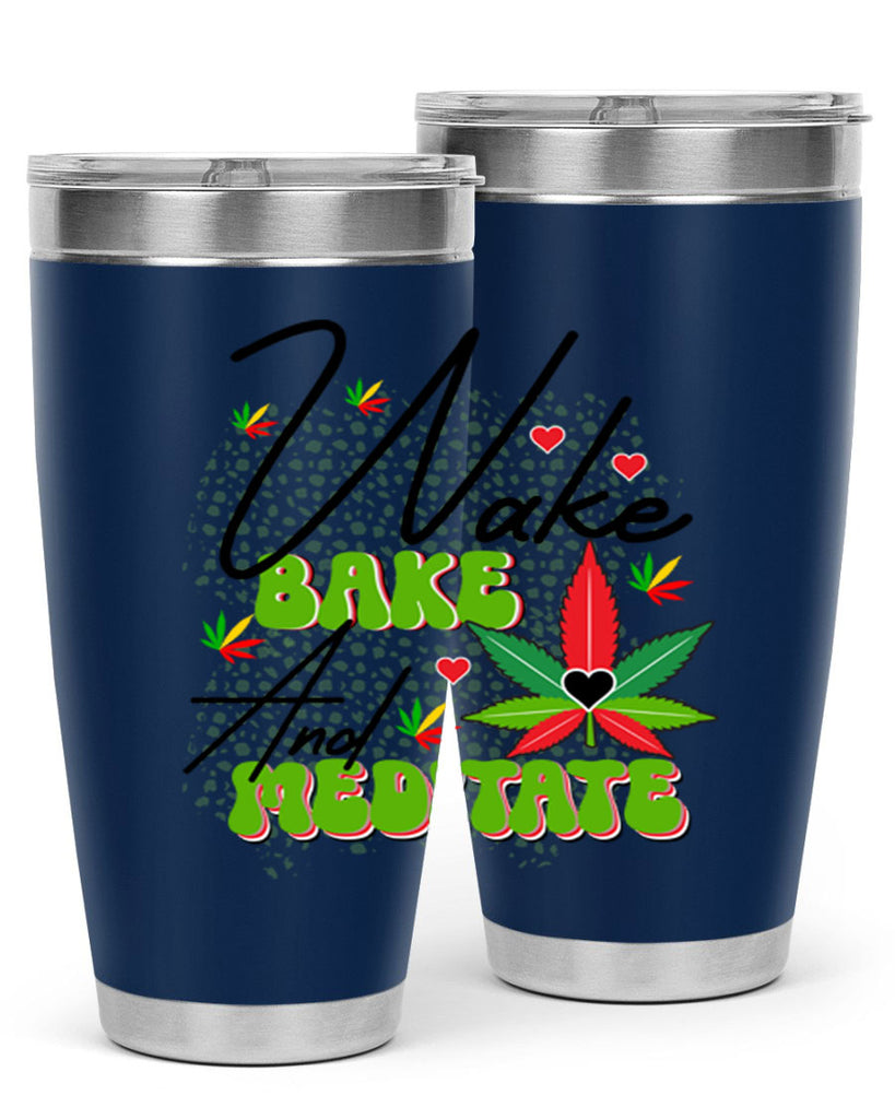 Wake Bake and Meditate 275#- marijuana- Tumbler