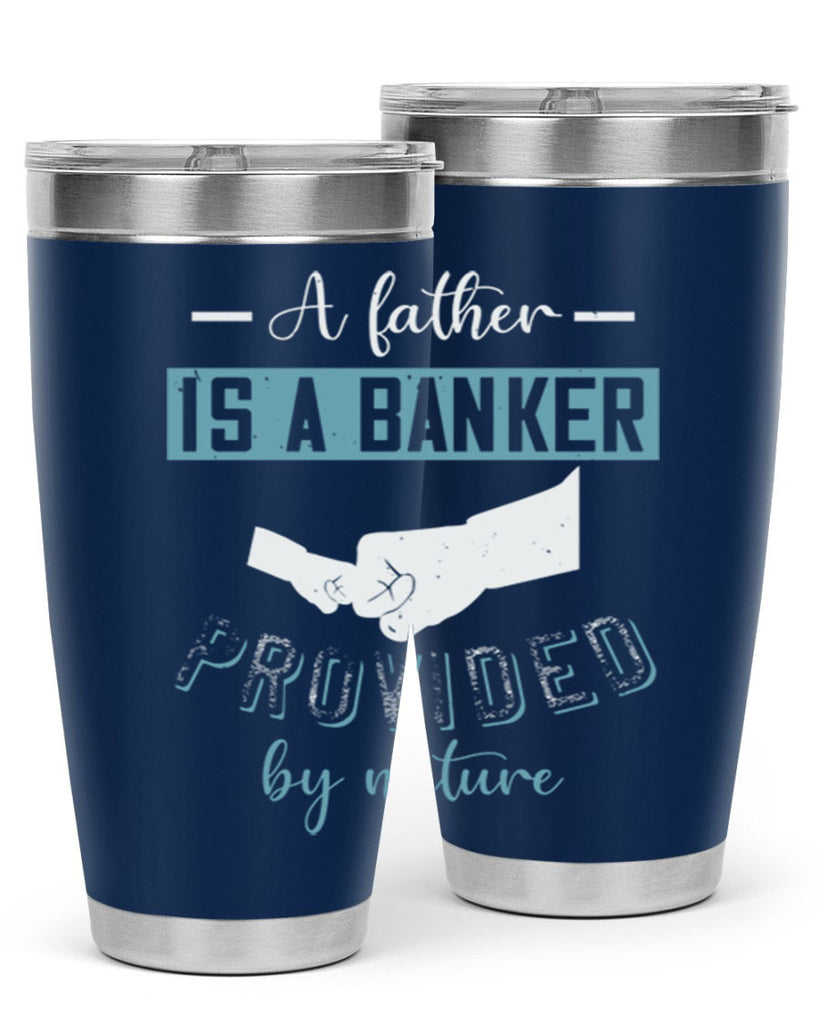 a father is a banker 168#- fathers day- Tumbler