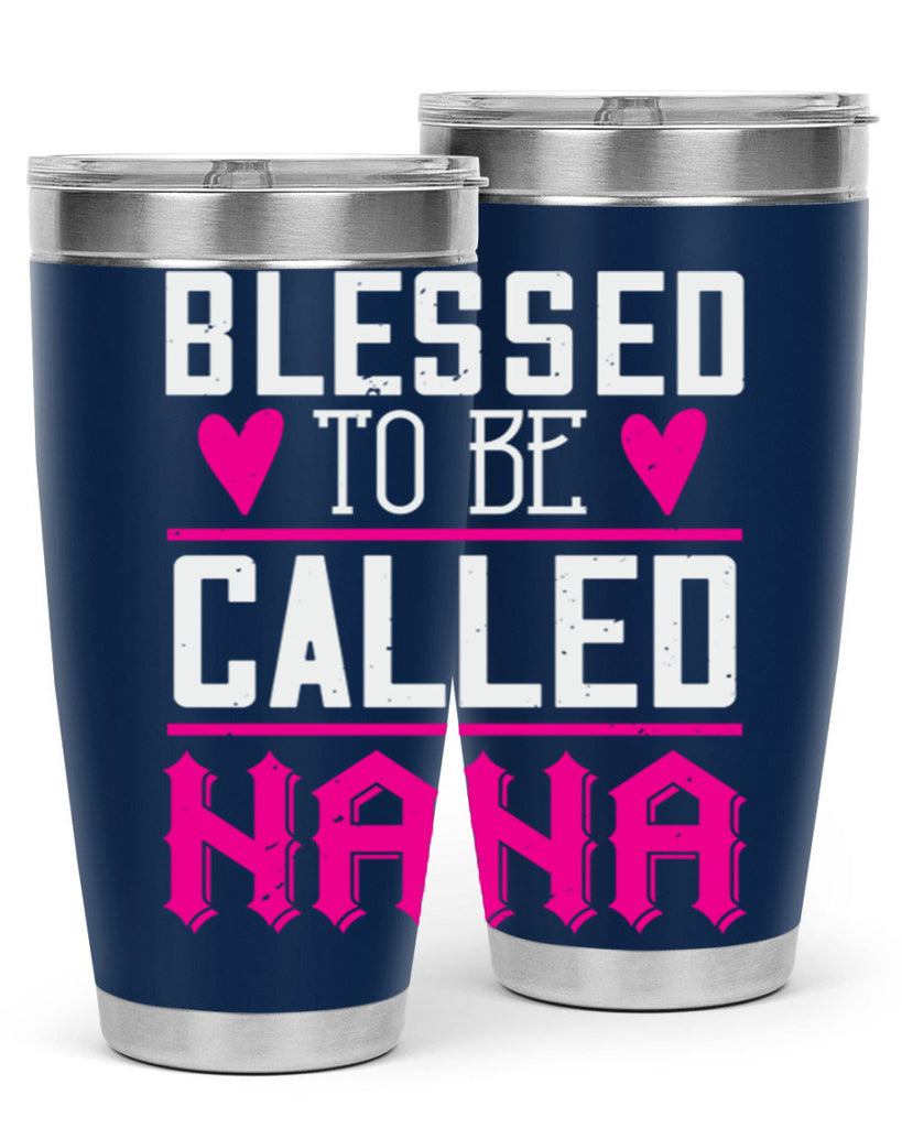 blessed to be called nana 33#- grandma - nana- Tumbler