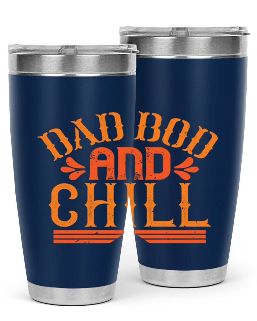 dad bod and chill 118#- fathers day- Tumbler