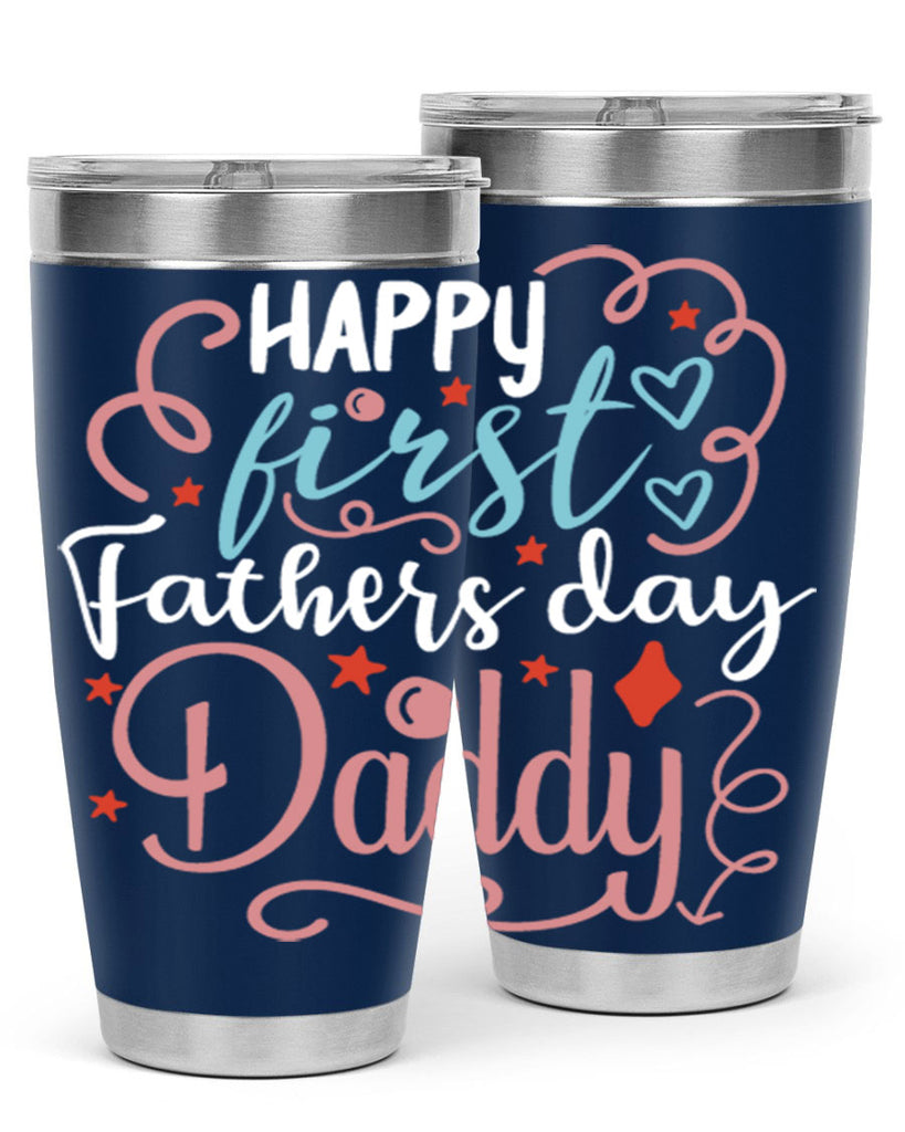 happy first fathers day daddy 90#- fathers day- Tumbler