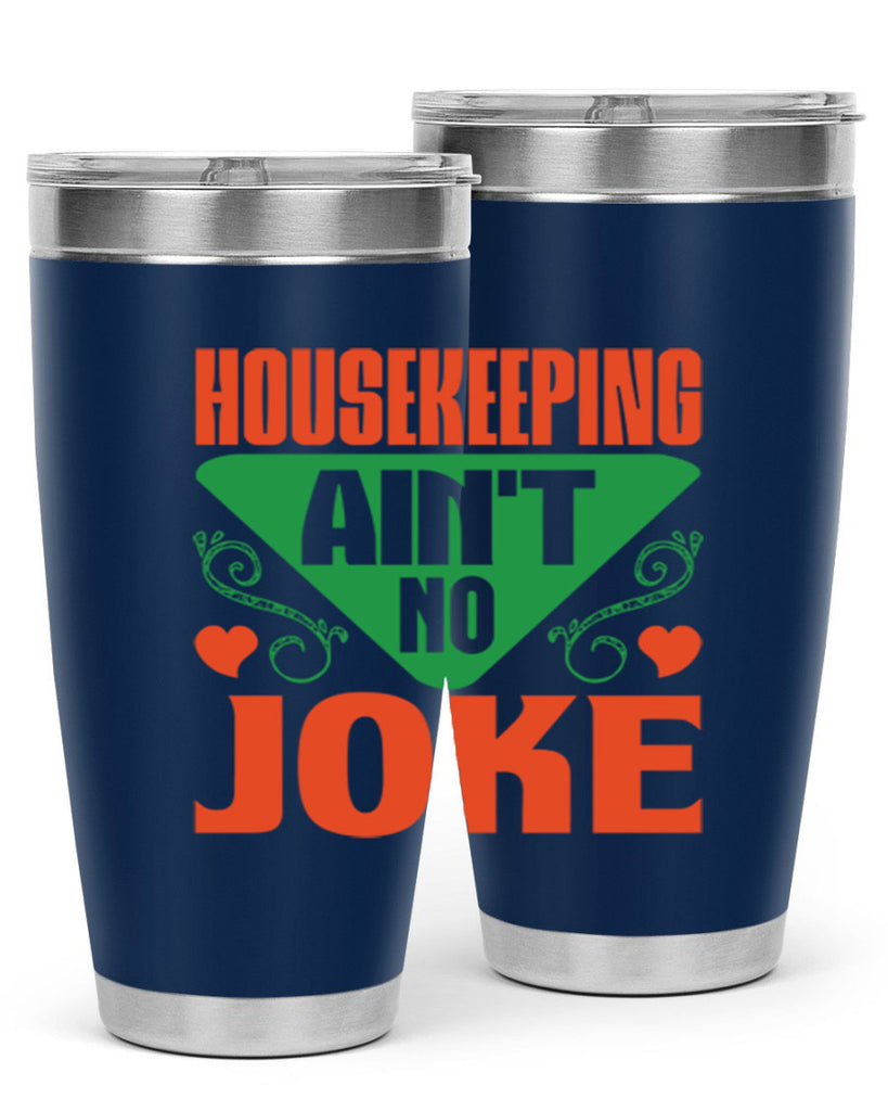 housekeeping aint no joke Style 29#- cleaner- tumbler