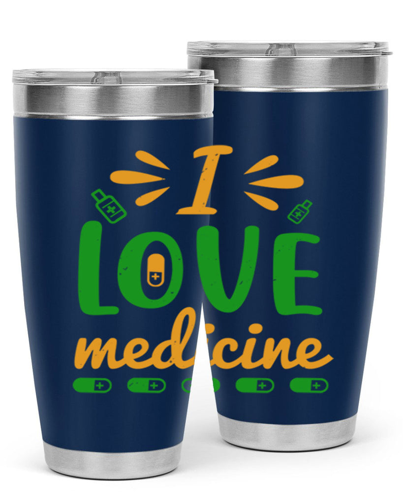 i love medicine Style 45#- medical- tumbler