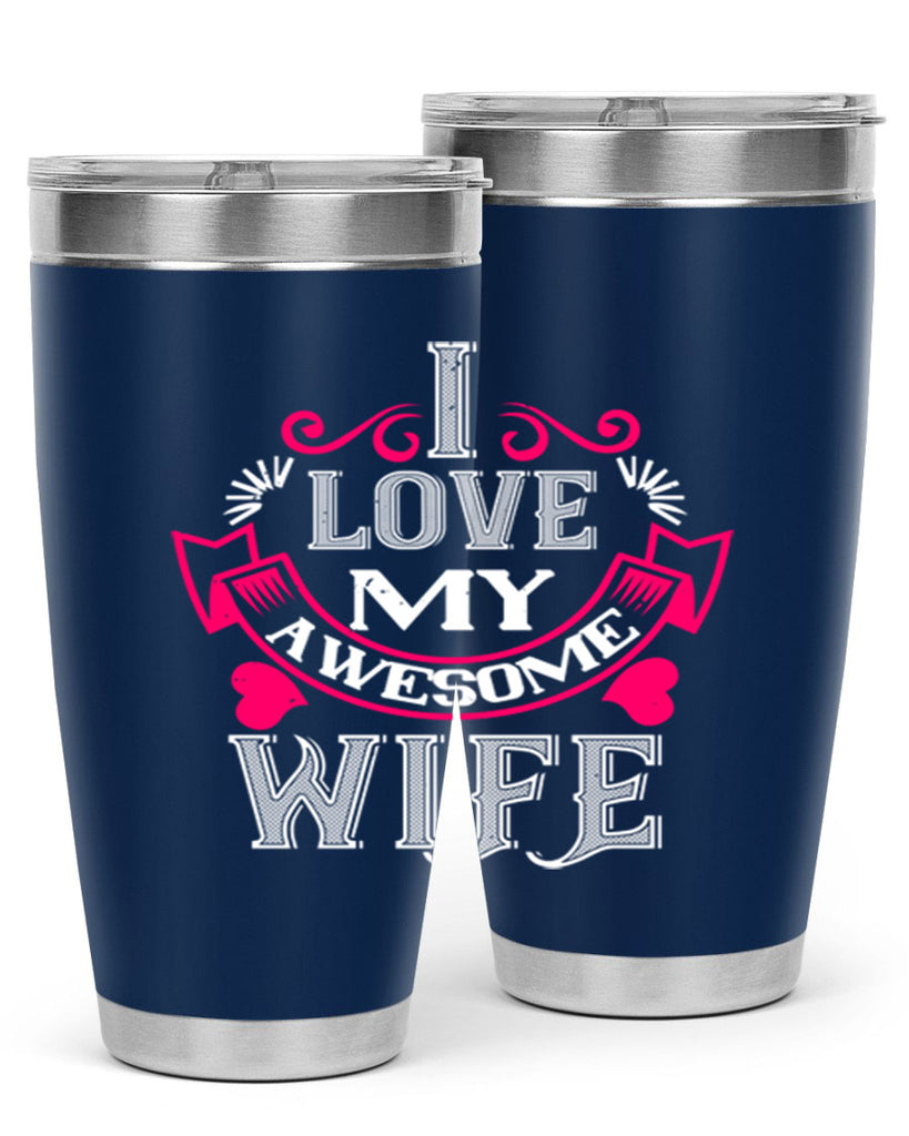i love my awesome wife 55#- valentines day- Tumbler