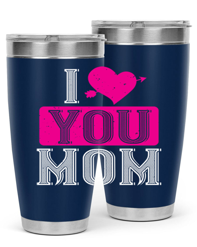 i love your mom 50#- valentines day- Tumbler