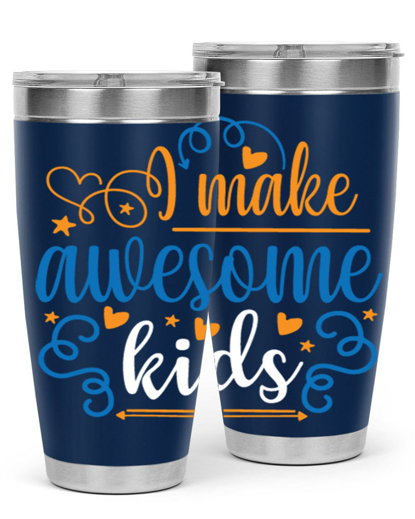 i make awesome kids 88#- fathers day- Tumbler