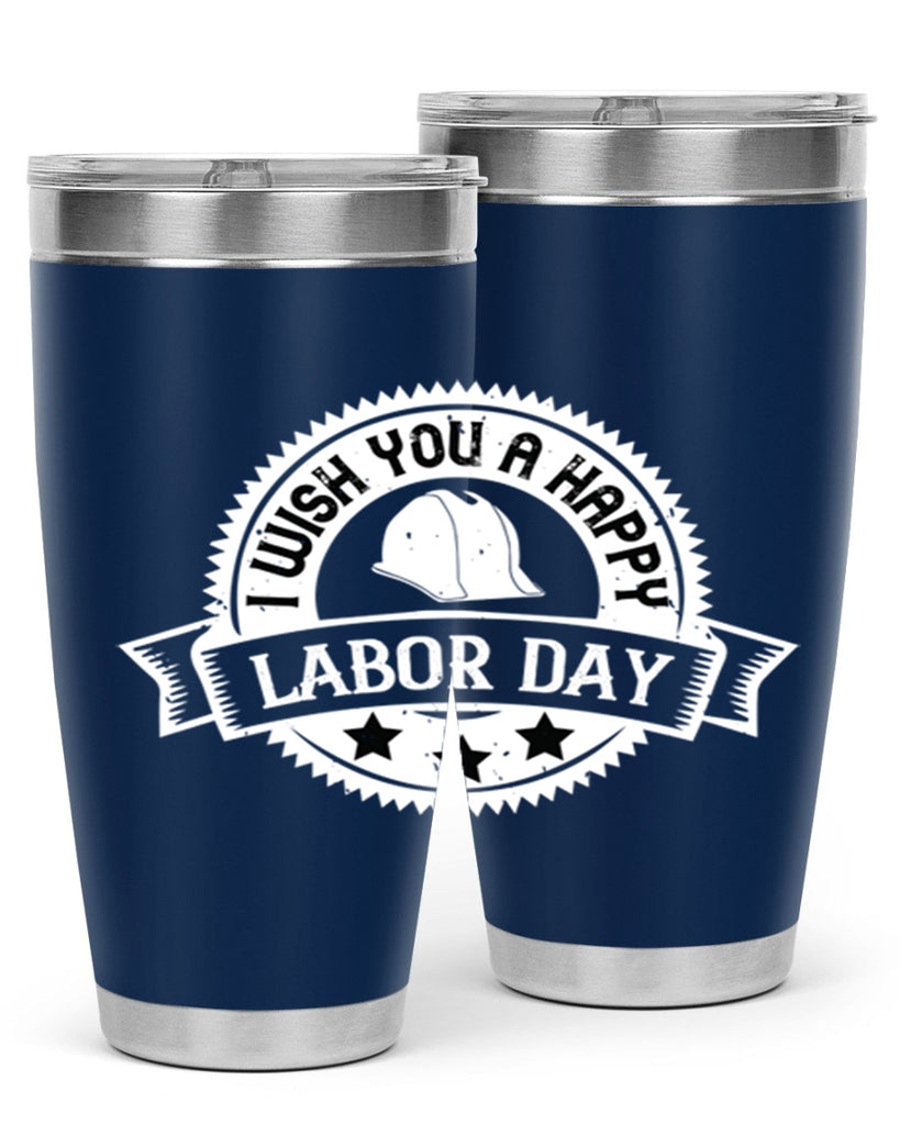 i wish you a happy labor day 37#- labor day- Tumbler