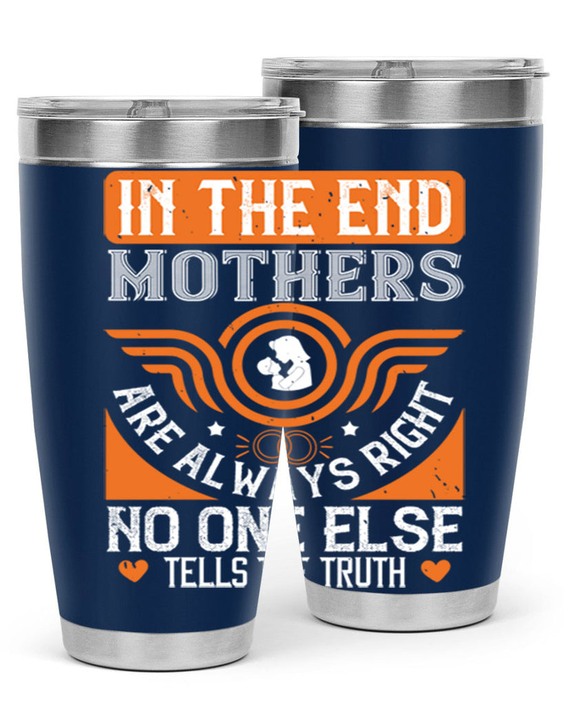 in the end mothers 75#- mothers day- Tumbler