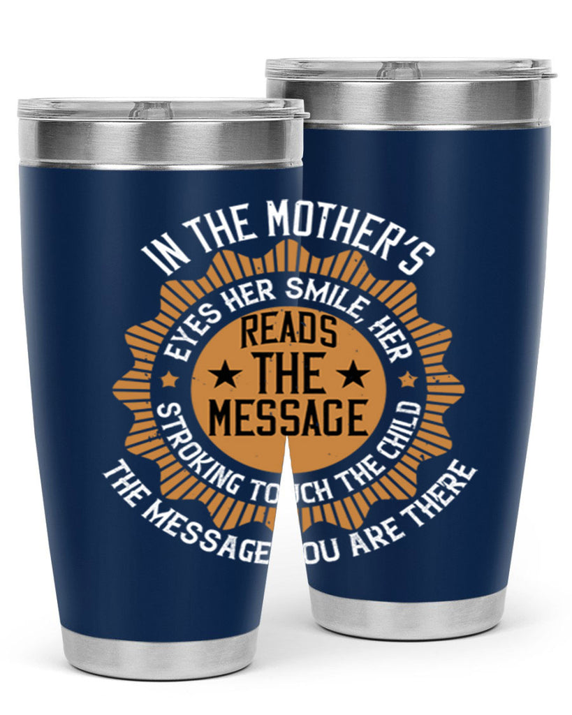 in the mother’s eyes 73#- mothers day- Tumbler