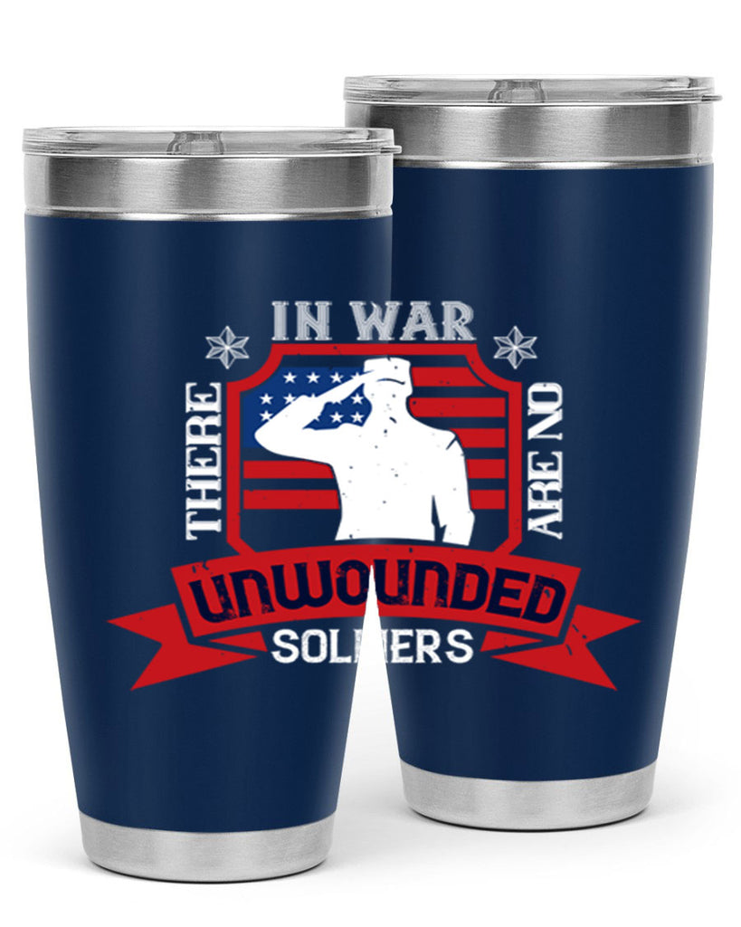 in war there are no unwounded 100#- Veterns Day- Tumbler