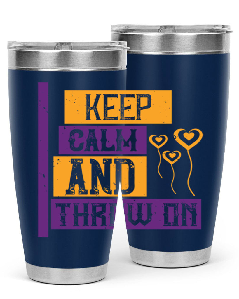 keep calm and throw on 55#- mardi gras- Tumbler