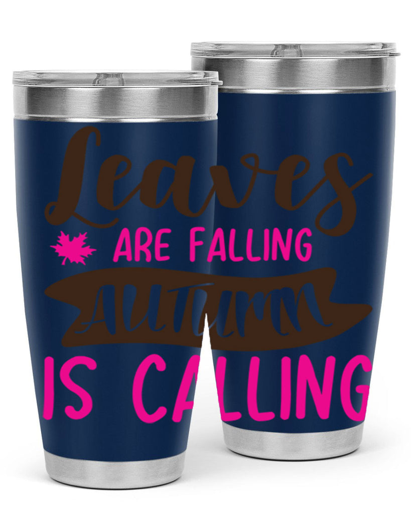 leaves are falling autumn is calling 389#- fall- Tumbler