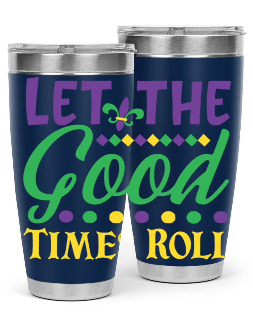 let the good times roll 82#- mardi gras- Tumbler