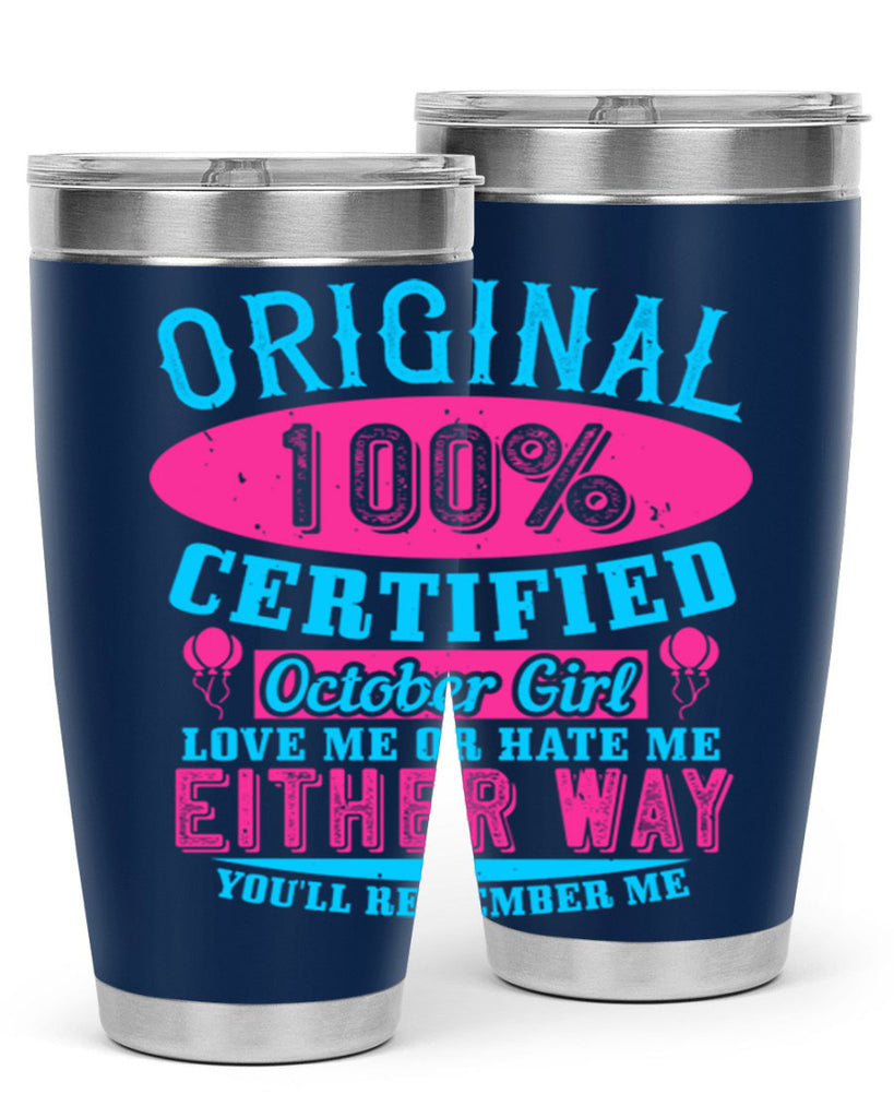original certified october girl love me or hate me either way youll remember me Style 46#- birthday- tumbler