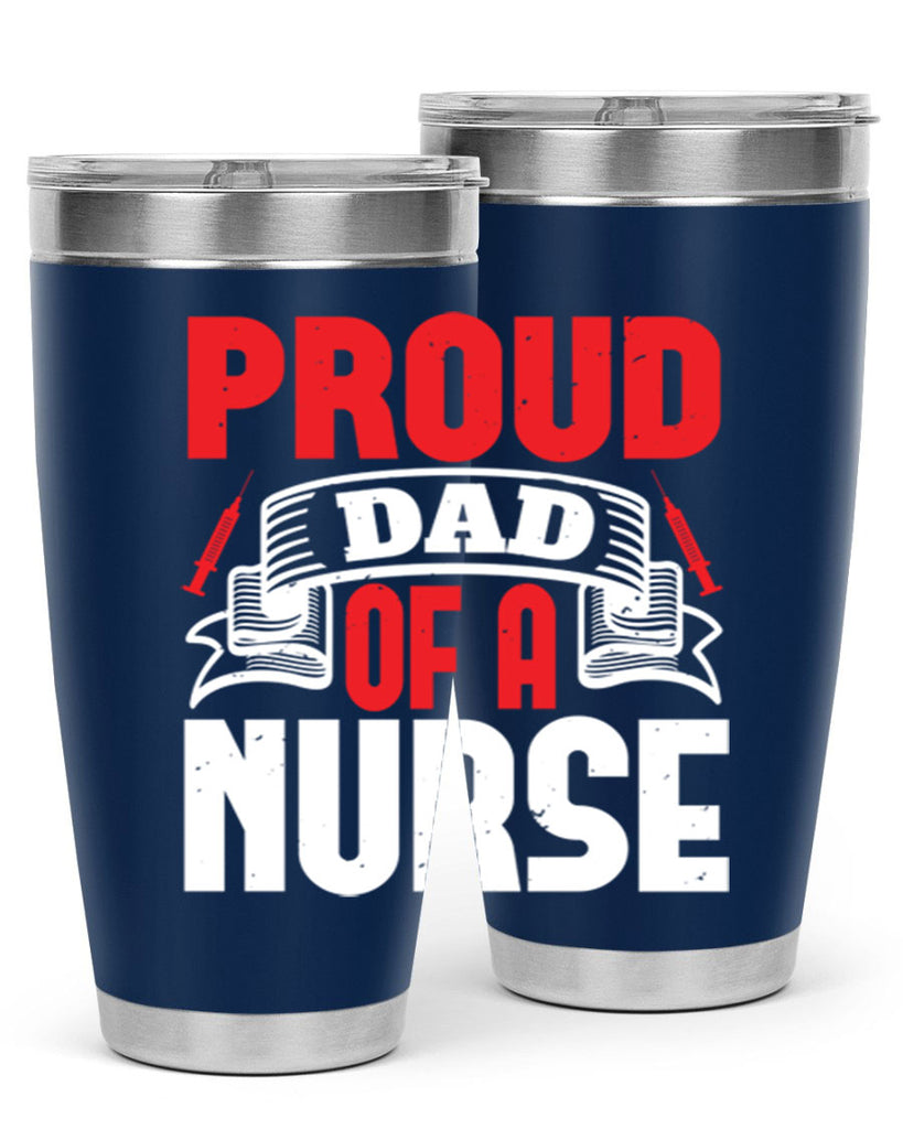 proud dad of a nurse Style 257#- nurse- tumbler