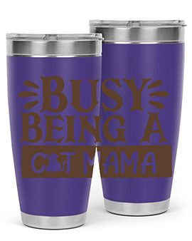 Busy Being A Cat Mama Style 2#- cat- Tumbler
