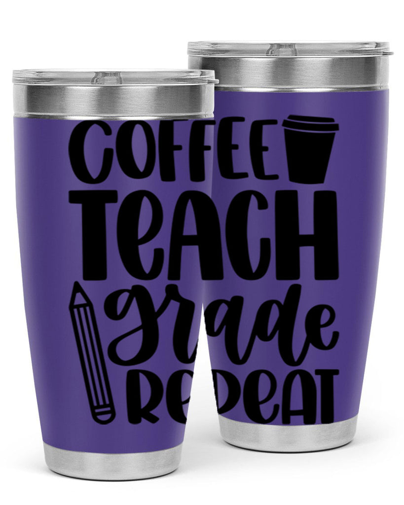 Coffee Teach Grade Repeat Style 83#- teacher- tumbler