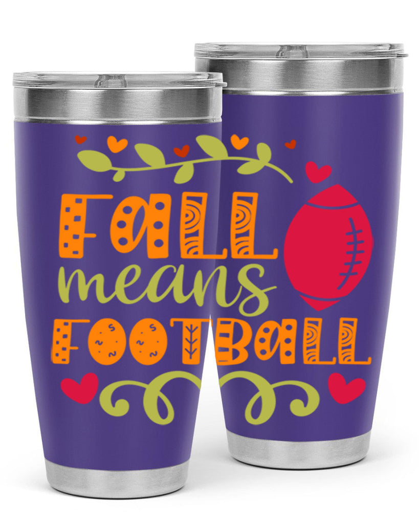 Fall Means Football 123#- fall- Tumbler