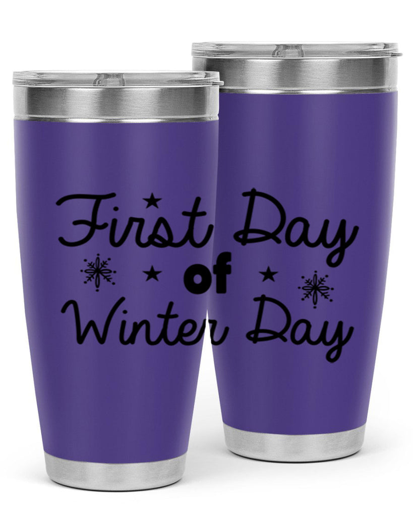 First Day of Winter Day106#- winter- Tumbler