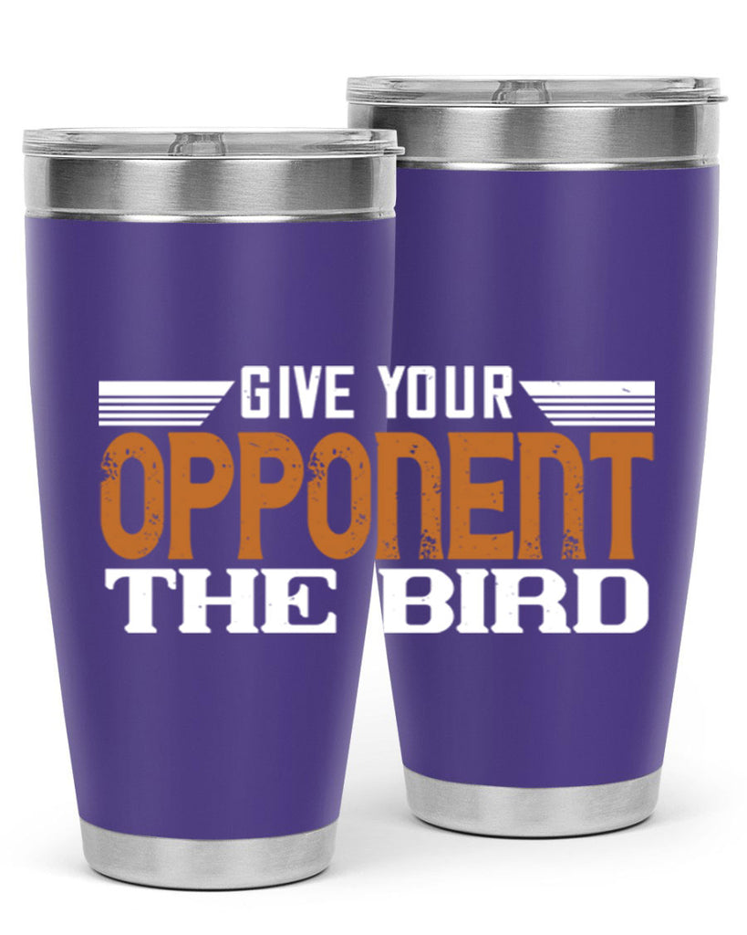 Give your opponent the bird 2268#- badminton- Tumbler