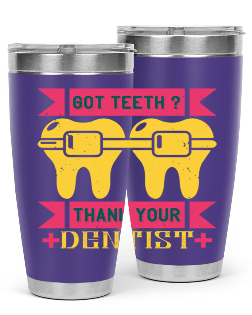 Got teeth thank your Style 40#- dentist- tumbler