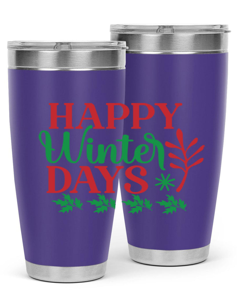 Happy Winter Days 129#- winter- Tumbler