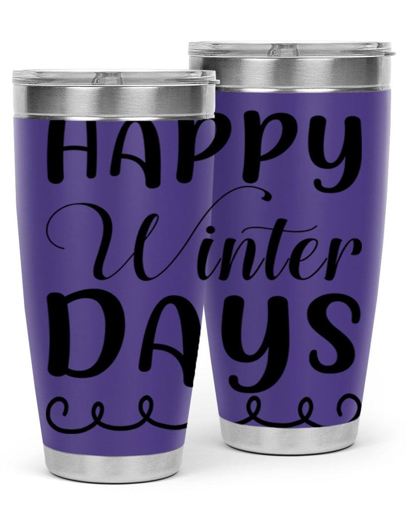 Happy Winter Days 139#- winter- Tumbler