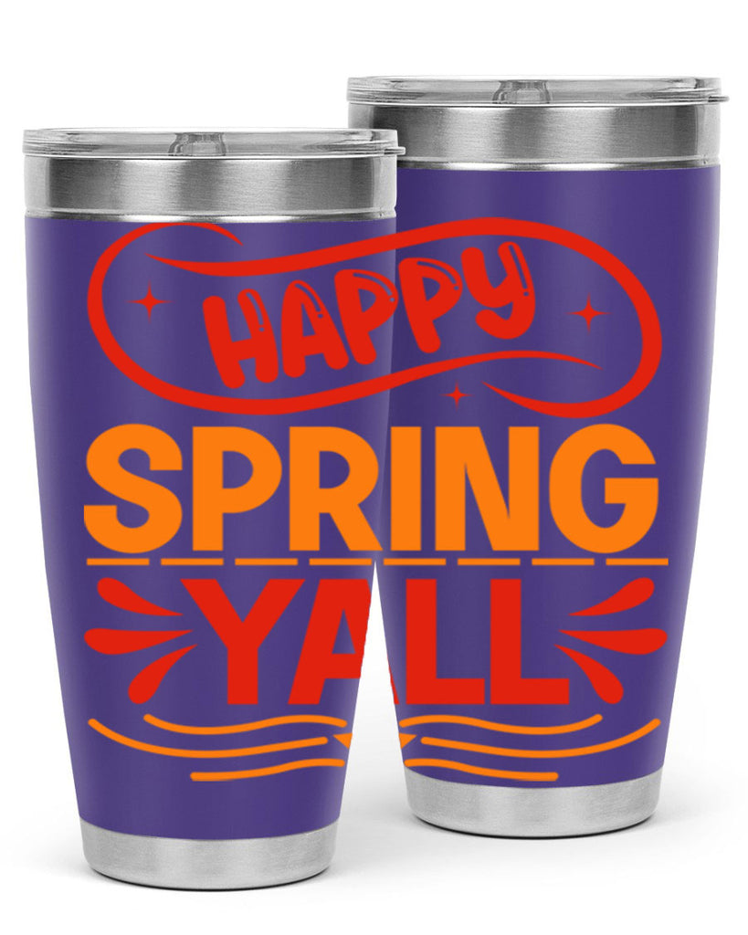 Happy spring yall 172#- spring- Tumbler