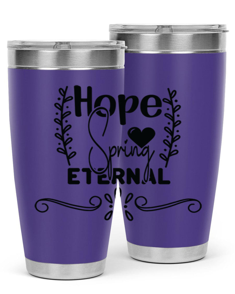 Hope Spring Eternal 254#- spring- Tumbler