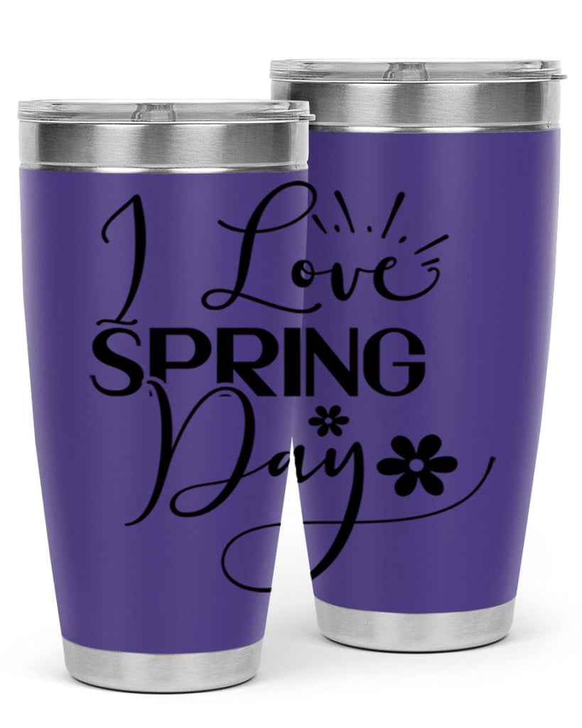 I Love Spring Day 265#- spring- Tumbler