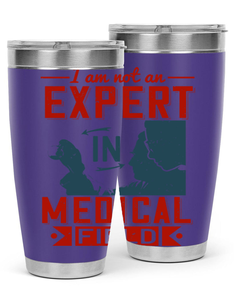 I am not an expert in medical field Style 1#- medical- tumbler