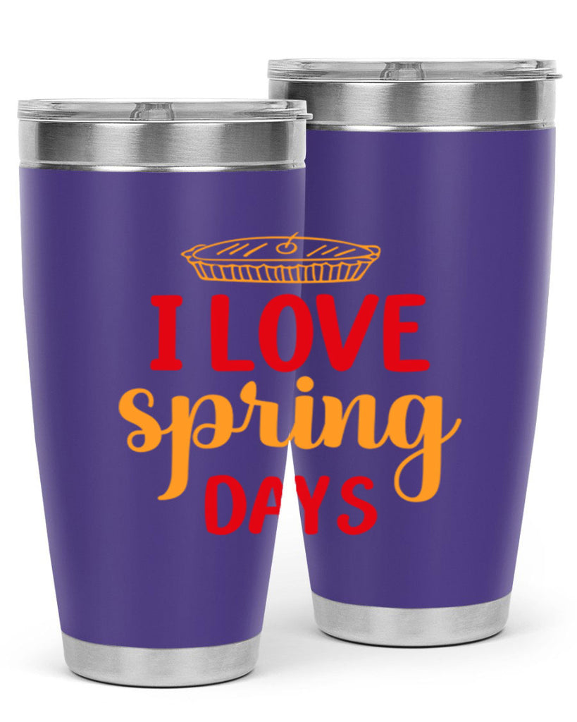 I love spring days 268#- spring- Tumbler
