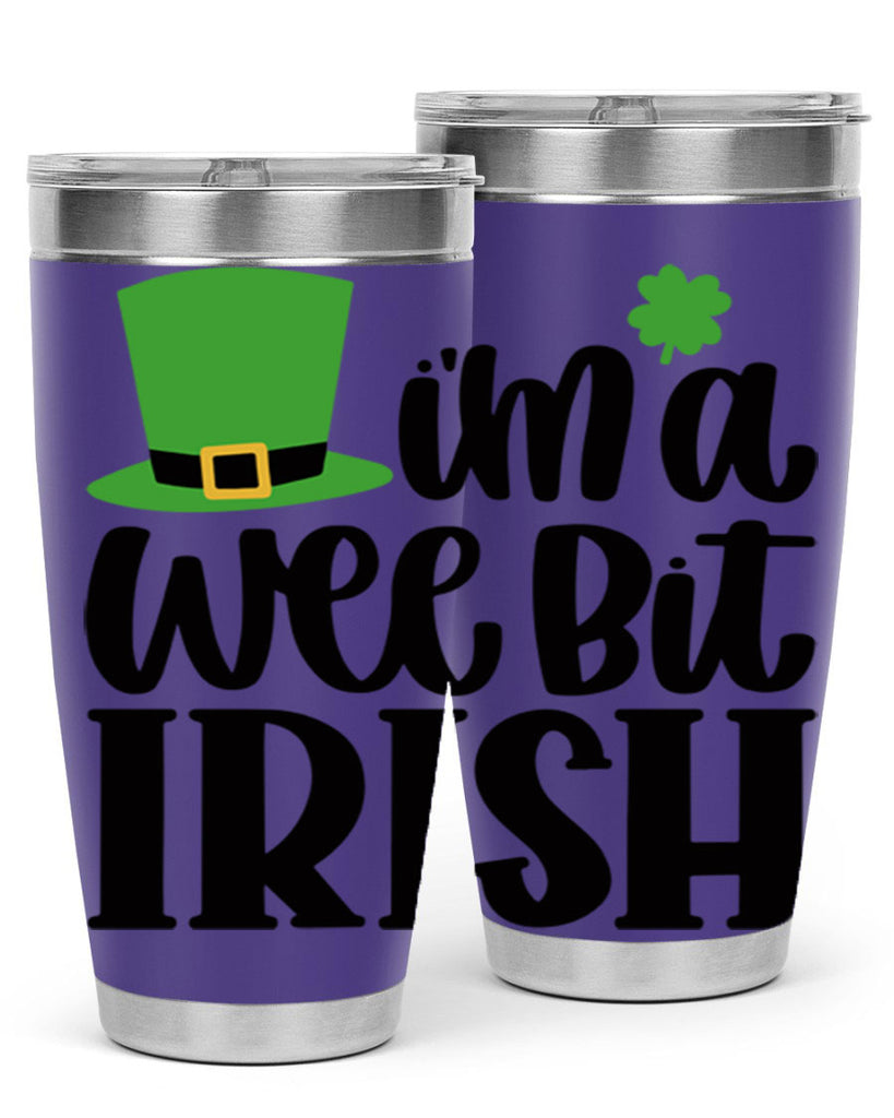 Im A Wee Bit Irish Style 83#- St Patricks Day- Tumbler