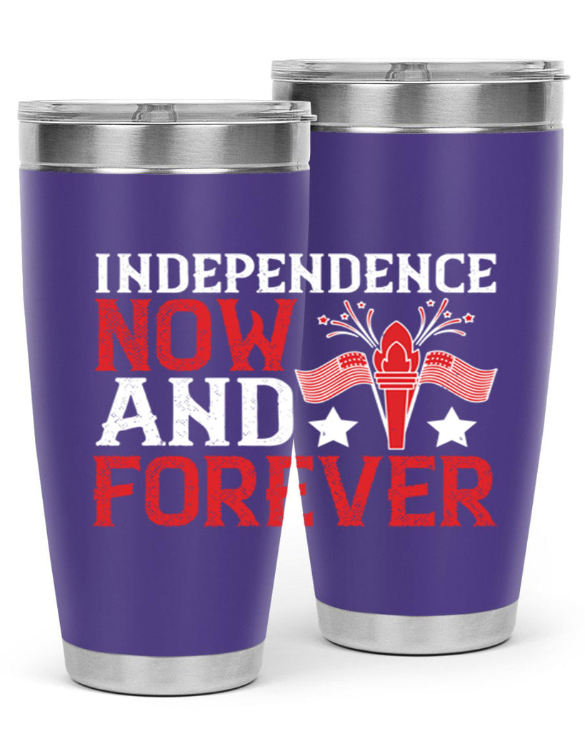 Independence now and forever Style 122#- Fourt Of July- Tumbler