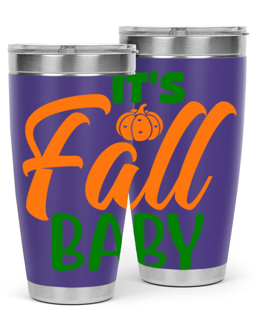 It s Fall Baby 359#- fall- Tumbler