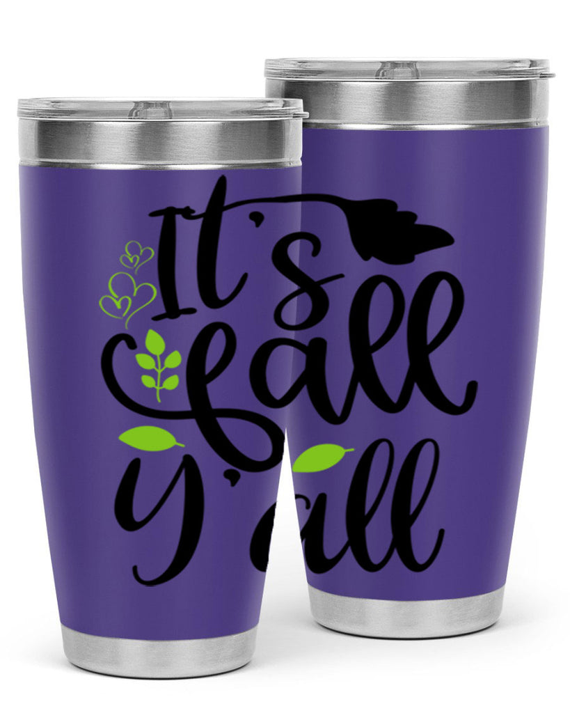 It s Fall Y all 366#- fall- Tumbler